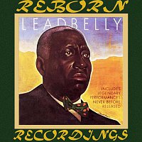 Lead Belly – Includes Legendary Performances Never Before Released (HD Remastered)