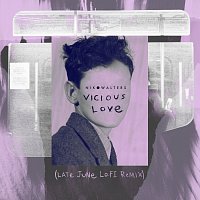 Niko Walters, Late June – Vicious Love [Late June Lo-Fi Remix]