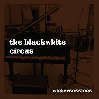 Black White Circus – Winter Sessions