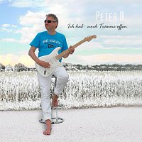 Peter H. – Ich hab` noch Traume offen