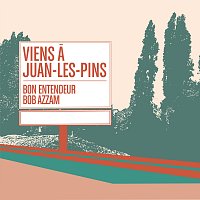 Viens a Juan-les-Pins