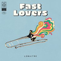 Lemaitre – Fast Lovers