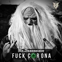 Mr. Bassmeister – Fuck Corona