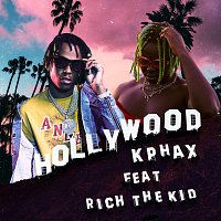 K-phax, Rich The Kid – Hollywood
