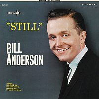 Bill Anderson – Still