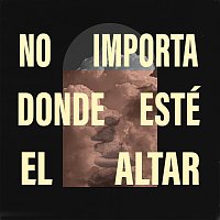 Covenant Worship, Julissa – No Importa Donde Esté El Altar