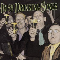 The Clancy Brothers, The Dubliners – IRISH DRINKING SONGS