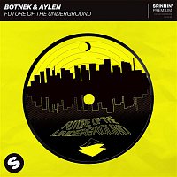 Botnek & Aylen – Future Of The Underground