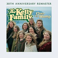 The Kelly Family – Over The Hump [30th Anniversary Remaster]