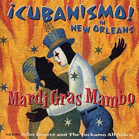 !Cubanismo! – Mardi Gras Mambo - !Cubanismo! In New Orleans Featuring John Boutté And The Yockamo All-Stars