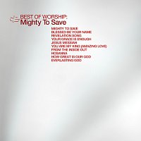 Maranatha! Praise Band – Best Of Worship - Mighty To Save