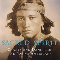 Sacred Spirit – Chants And Dances Of The Native Americans