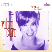 Vikki Carr – The Best Of Vikki Carr: It Must Be Him