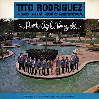 Tito Rodríguez And His Orchestra – In Puerto Azul Venezuela