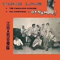 Přední strana obalu CD Kong Ling + The Fabulous Echoes + Vic Cristobal = Dynamite!