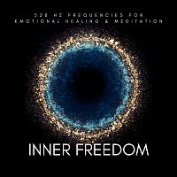 Inner Freedom – 528 Hz Frequencies for Emotional Healing & Meditation