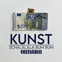 Oimara – KUNST (Schalalala Bum Bum)