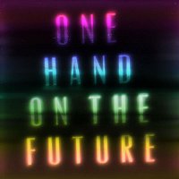 Zak Abel – One Hand On The Future