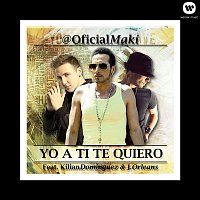 Maki – Yo a ti te quiero (feat. Kilian Domínguez & J. Orleans)