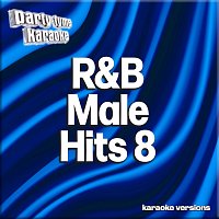 Party Tyme Karaoke – R&B Male Hits 8 [Karaoke Versions]