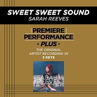 Sarah Reeves – Sweet Sweet Sound [Premiere Performance Plus Track]