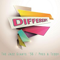 The Jazz Giants '56, Pres And Teddy – Different