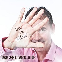 Michel Wolsink – Nur du allein
