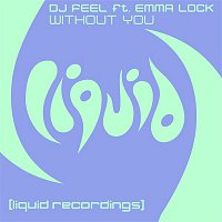 DJ Feel – Without You (feat. Emma Lock) [Remixes]