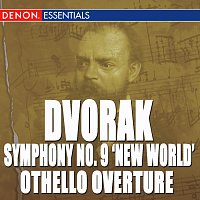 Různí interpreti – Dvorak: Symphony No. 9 "From the New World" - Suite, Op. 98 - Othello Overture