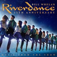 Bill Whelan – Riverdance 25th Anniversary: Music From The Show