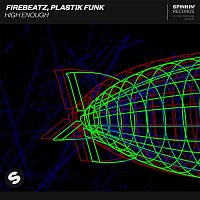 Firebeatz, Plastik Funk – High Enough