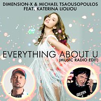 Dimension-X, Michael Tsaousopoulos, Katerina Lioliou – Everything About U [Music Radio Edit]