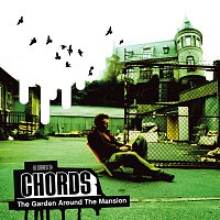 Chords – The Garden Around The Mansion