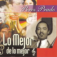 Perez Prado – Lo Mejor De Lo Mejor