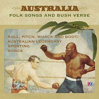 Warren Fahey – Roll, Pitch, Whack, And Boot: Australian Legendary Sporting Songs