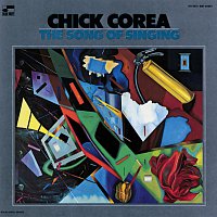 Chick Corea – The Song Of Singing [Expanded Edition]