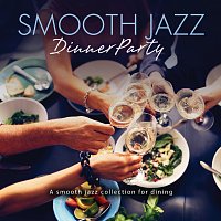 Různí interpreti – Smooth Jazz Dinner Party