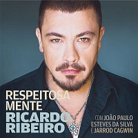 Ricardo Ribeiro – Respeitosa Mente (with Joao Paulo Esteves da Silva & Jarrod Cagwin)