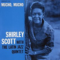 Shirley Scott, The Latin Jazz Quintet – Mucho, Mucho