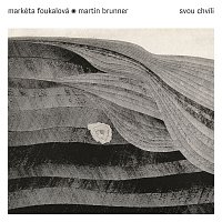Markéta Foukalová, Martin Brunner – Svou chvíli CD