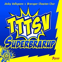 Jacky Vollspann, Braruper Chaoten Chor – TTTSV Suderbrarup