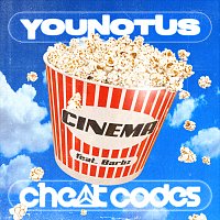YouNotUs, Cheat Codes, BARBZ – Cinema