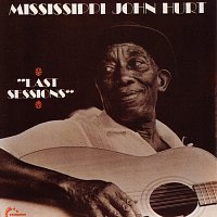 Mississippi John Hurt – Last Sessions