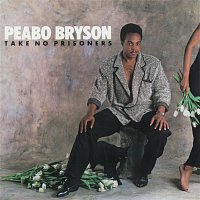 Peabo Bryson – Take No Prisoners