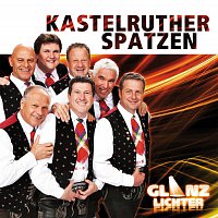 Kastelruther Spatzen – Glanzlichter