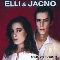 Elli & Jacno – Tout Va Sauter