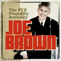 Joe Brown – The Pye/Piccadilly Anthology
