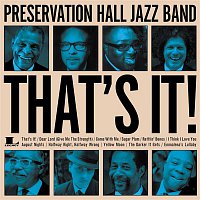 Preservation Hall Jazz Band – That's It!