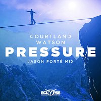 Courtland, Watson – Pressure [Jason Forte Mix]