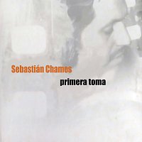 Sebastián Chames – Primera Toma